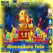 dinossauro feio